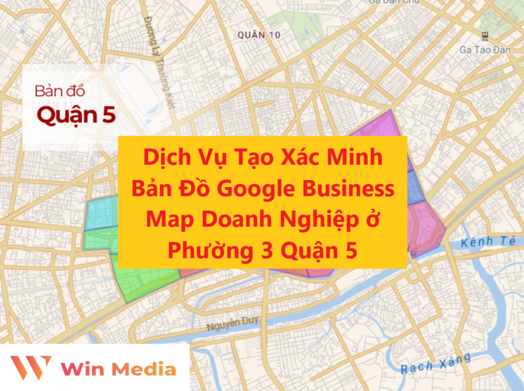 Dịch Vụ Tạo Xác Minh Bản Đồ Google Business Map Doanh Nghiệp ở Phường 3