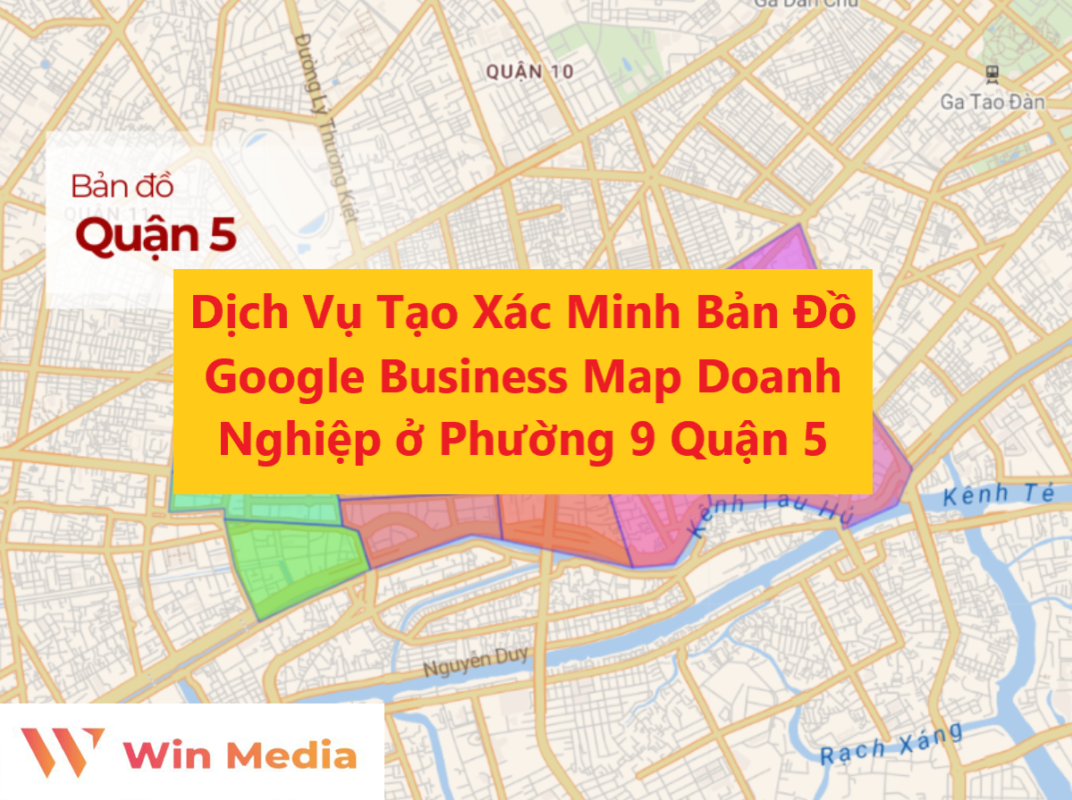 Dịch Vụ Tạo Xác Minh Bản Đồ Google Business Map Doanh Nghiệp ở Phường 9