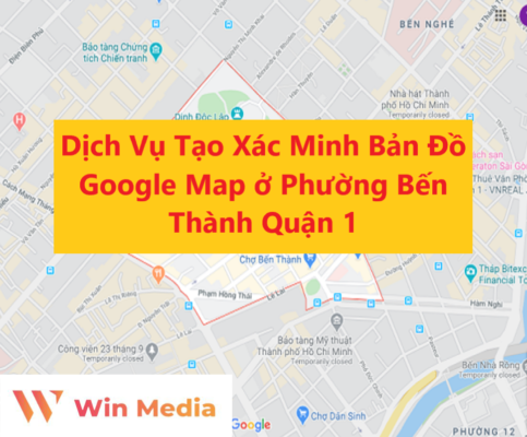 Dịch Vụ Tạo Xác Minh Bản Đồ Google Business Map Doanh Nghiệp ở Phường Bến Thành