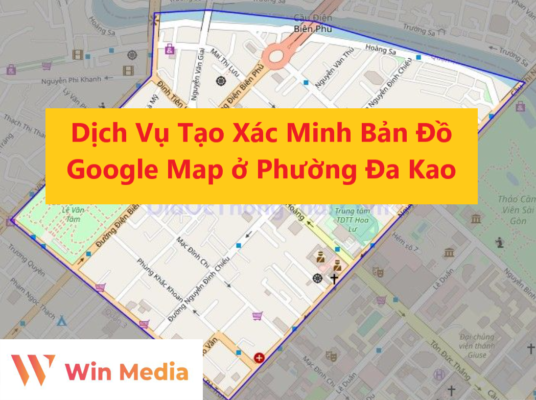 Dịch Vụ Tạo Xác Minh Bản Đồ Google Business Map Doanh Nghiệp ở Phường Đa Kao