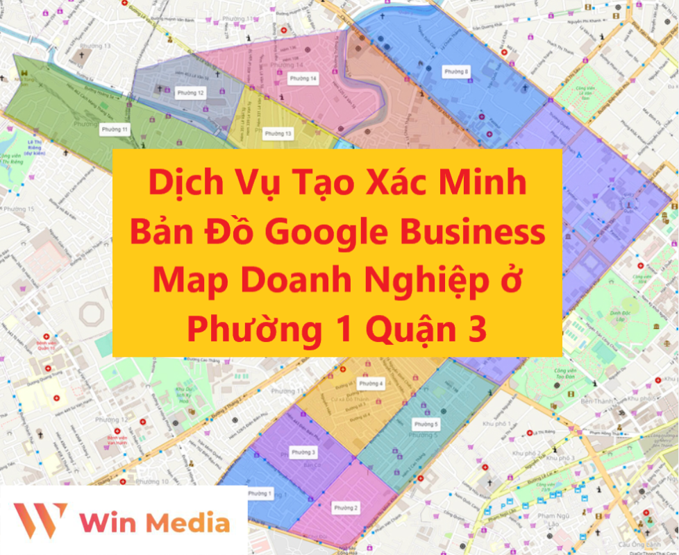 Dịch Vụ Tạo Xác Minh Bản Đồ Google Business Map Doanh Nghiệp ở Phường 1