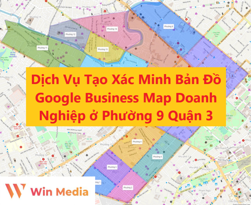 Dịch Vụ Tạo Xác Minh Bản Đồ Google Business Map Doanh Nghiệp ở Phường 9