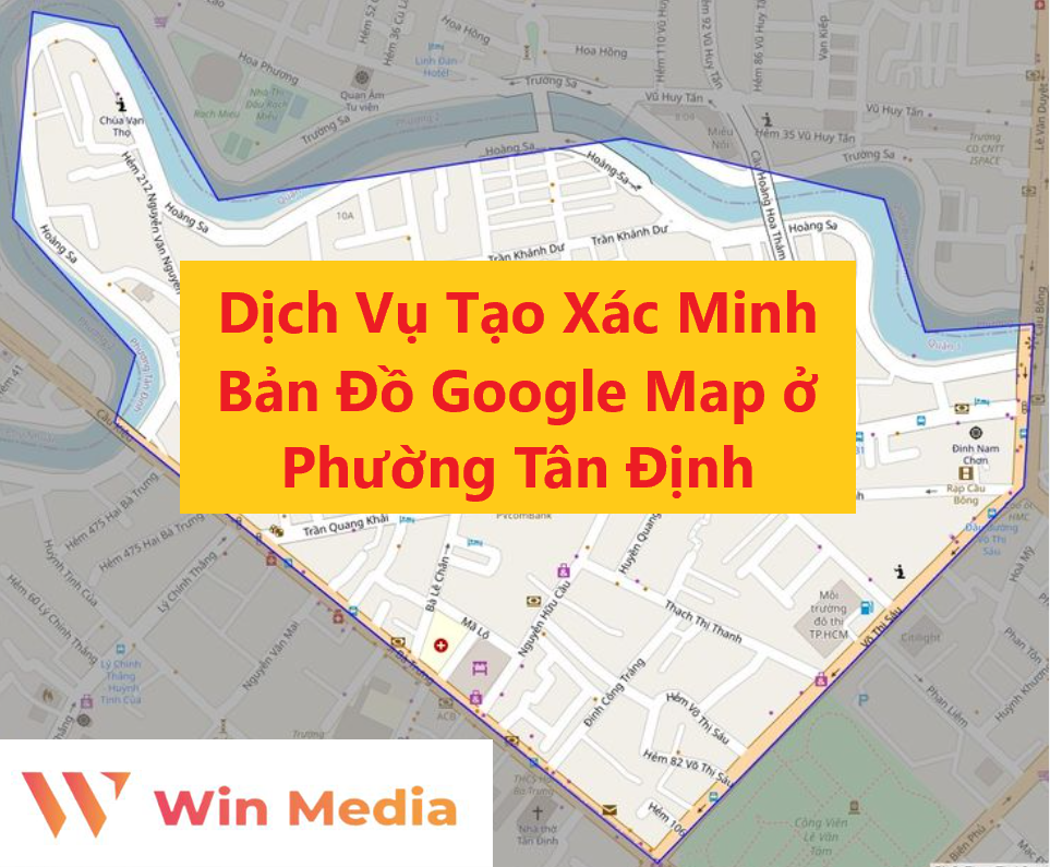 Dịch Vụ Tạo Xác Minh Bản Đồ Google Business Map Doanh Nghiệp ở Phường Tân Định