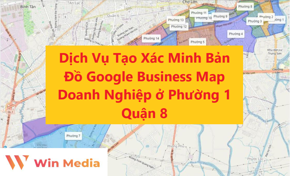 Dịch Vụ Tạo Xác Minh Bản Đồ Google Business Map Doanh Nghiệp ở Phường 1