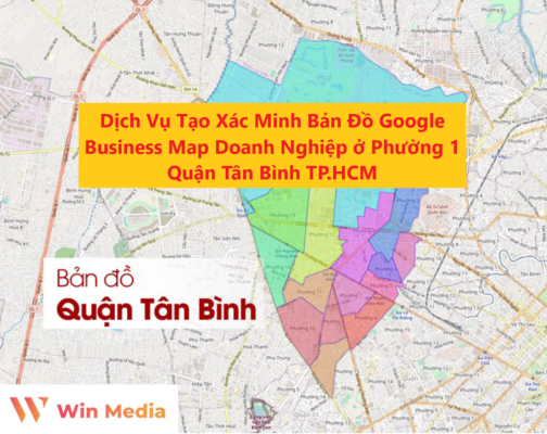 Dịch Vụ Tạo Xác Minh Bản Đồ Google Business Map Doanh Nghiệp ở Phường 1 Quận Tân Bình