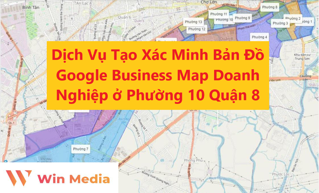 Dịch Vụ Tạo Xác Minh Bản Đồ Google Business Map Doanh Nghiệp ở Phường 10