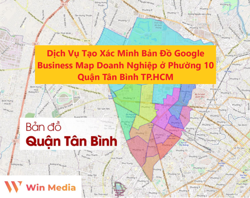 Dịch Vụ Tạo Xác Minh Bản Đồ Google Business Map Doanh Nghiệp ở Phường 10 Quận Tân Bình