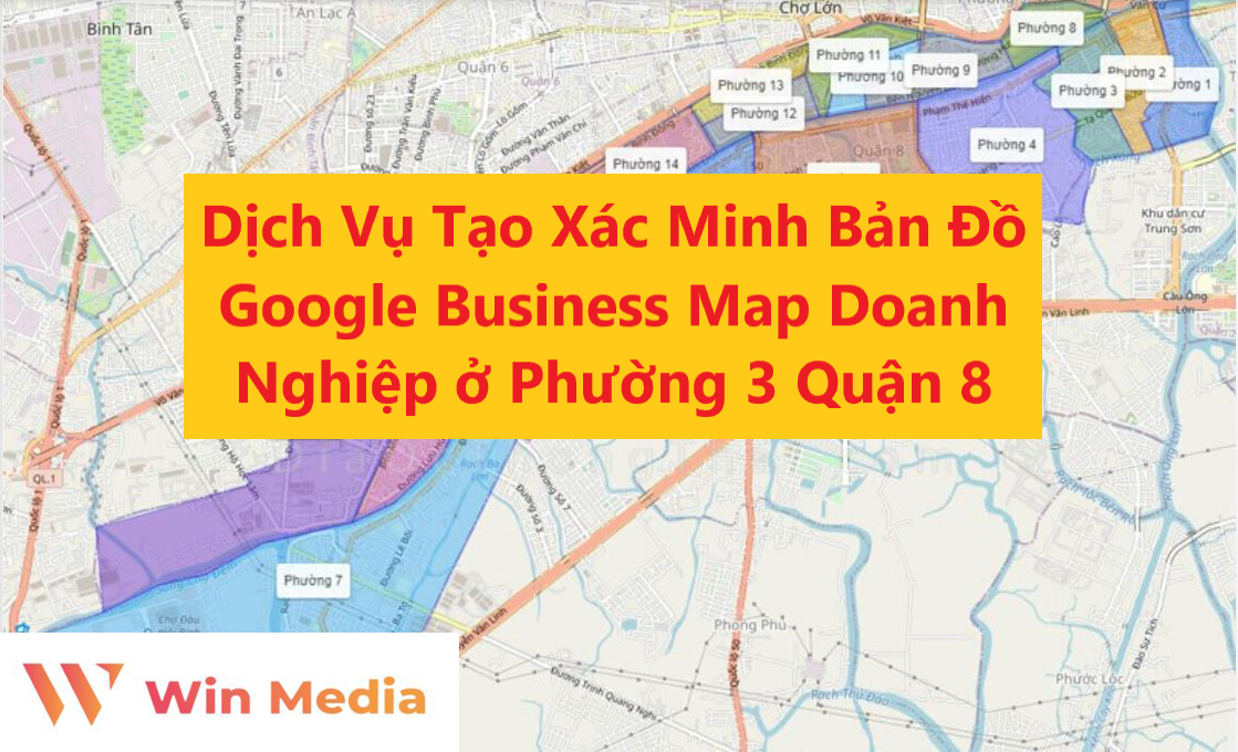 Dịch Vụ Tạo Xác Minh Bản Đồ Google Business Map Doanh Nghiệp ở Phường 3