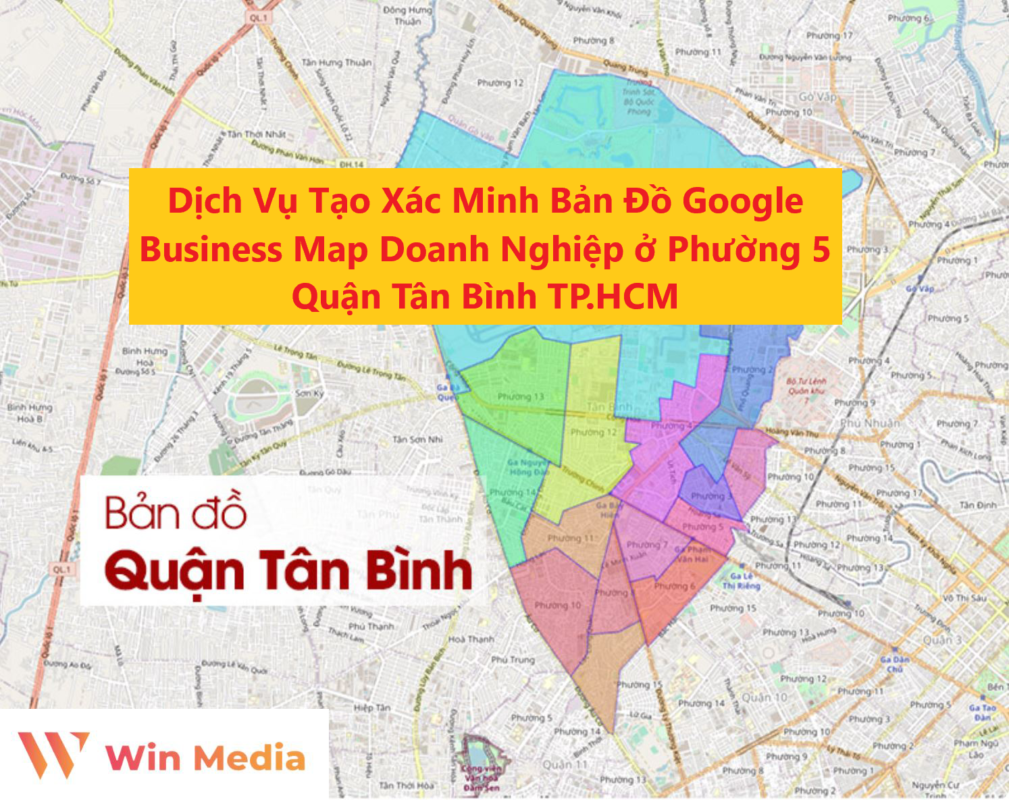 Dịch Vụ Tạo Xác Minh Bản Đồ Google Business Map Doanh Nghiệp ở Phường 5 Quận Tân Bình