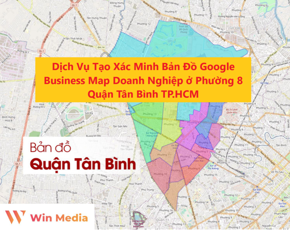 Dịch Vụ Tạo Xác Minh Bản Đồ Google Business Map Doanh Nghiệp ở Phường 8 Quận Tân Bình