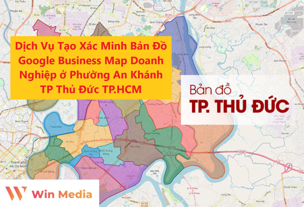 Dịch Vụ Tạo Xác Minh Bản Đồ Google Business Map Doanh Nghiệp ở Phường An Khánh TP Thủ Đức