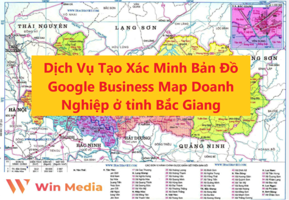 Dịch Vụ Tạo Xác Minh Bản Đồ Google Business Map Doanh Nghiệp ở tỉnh Bắc Giang
