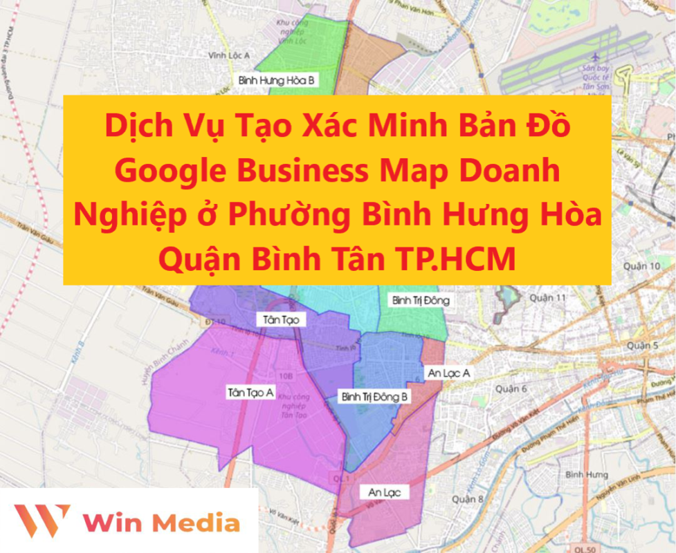 Dịch Vụ Tạo Xác Minh Bản Đồ Google Business Map Doanh Nghiệp ở Phường Bình Hưng Hòa Quận Bình Tân