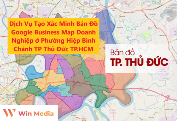 Dịch Vụ Tạo Xác Minh Bản Đồ Google Business Map Doanh Nghiệp ở Phường Hiệp Bình Chánh TP Thủ Đức