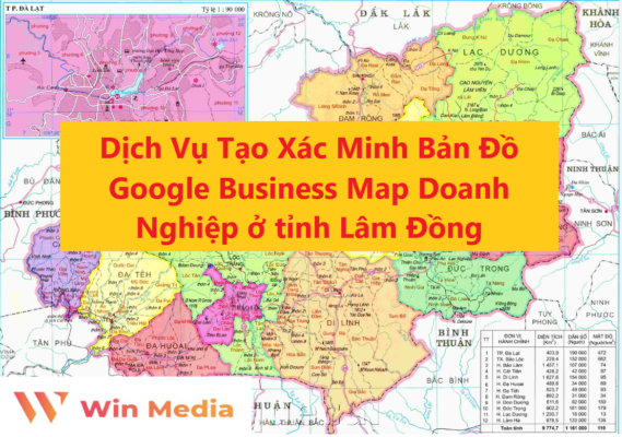 Dịch Vụ Tạo Xác Minh Bản Đồ Google Business Map Doanh Nghiệp ở tỉnh Lâm Đồng