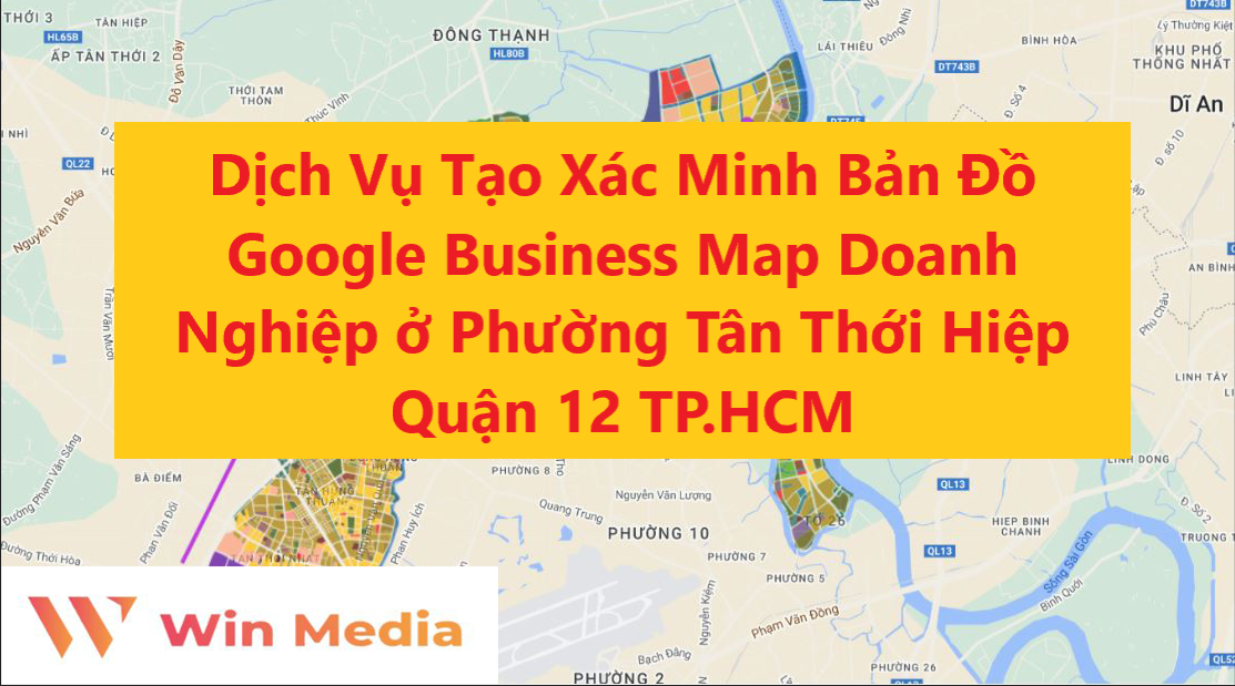 Dịch Vụ Tạo Xác Minh Bản Đồ Google Business Map Doanh Nghiệp ở Phường Tân Thới Hiệp Quận 12