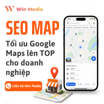 Dịch Vụ SEO Google Maps – Giải Pháp SEO Map Lên Top 2026 Bền Vững Cùng Win Media