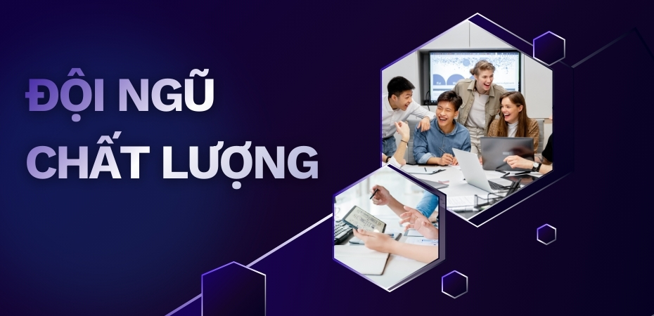 dội ngũ chất lượng
