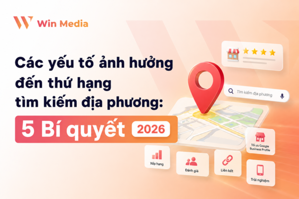 Các yếu tố ảnh hưởng đến thứ hạng tìm kiếm địa phương 5 Bí quyết 2026